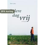 Iedere dag vrij 9789080677388 B. Crebas, Verzenden, B. Crebas