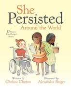 She Persisted Around the World / She Persisted 9780525516996, Verzenden, Zo goed als nieuw, Chelsea Clinton