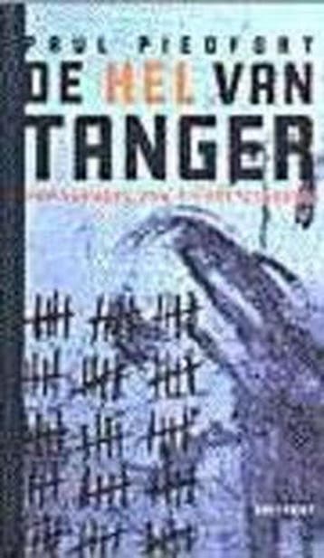 De hel van Tanger 9789052405971 P. Piedfort, Verzenden, Gelezen, P. Piedfort