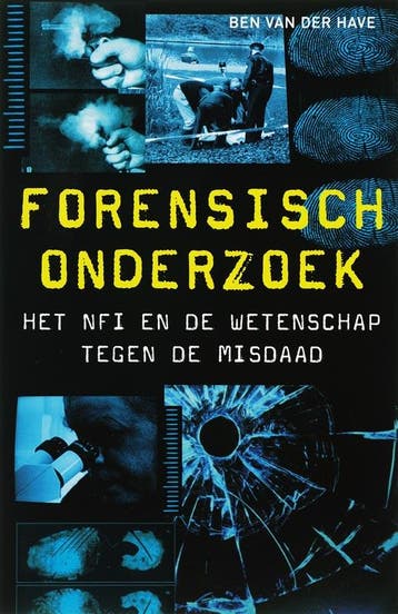 Forensisch onderzoek 9789020406115 B. van der Have, Boeken, Verzenden, Gelezen, B. van der Have