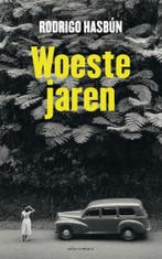 Woeste jaren (9789025447939, Rodrigo Hasbún), Verzenden