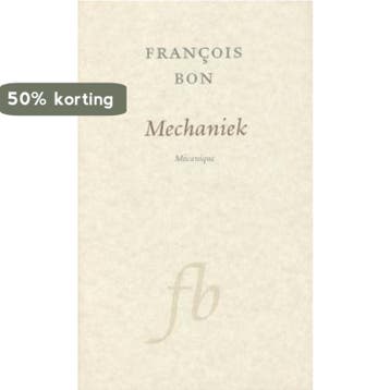 Mechaniek geb 9789028250710 F. Bon, Verzenden, F. Bon