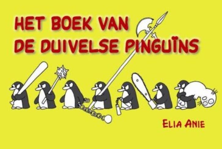 Het boek van de duivelse pinguïns 9789045310831 Elia Anie, Livres, BD, Envoi