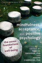 Mindfulness, Acceptance and Positive Psychology, Boeken, Verzenden, Gelezen, Joseph Ciarrochi