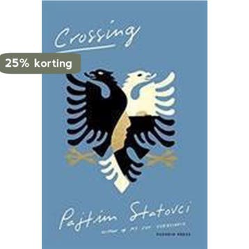 Crossing 9781782275107 Pajtim Statovci, Verzenden, Gelezen, Pajtim Statovci