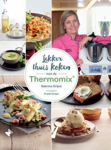 Lekker thuis koken met de Thermomix® 9789022334508, Verzenden, Zo goed als nieuw, Sabrina Crijns