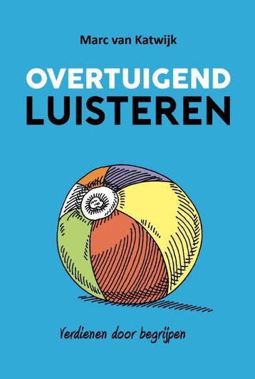 Overtuigend luisteren 9789082073430 Marc van Katwijk, Verzenden, Zo goed als nieuw, Marc van Katwijk