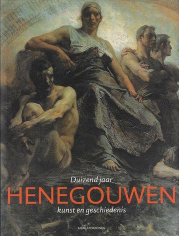 Henegouwen . Duizend jaar kunst en geschiedenis., Verzenden, Zo goed als nieuw