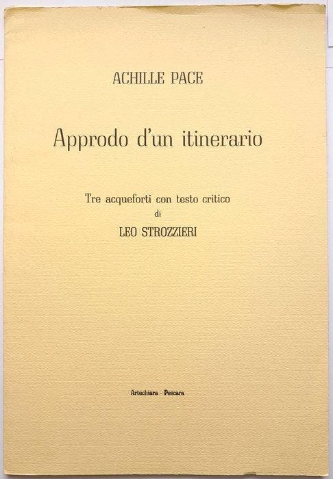 Achille Pace - Approdo dun itinerario, Antiek en Kunst, Antiek | Overige Antiek