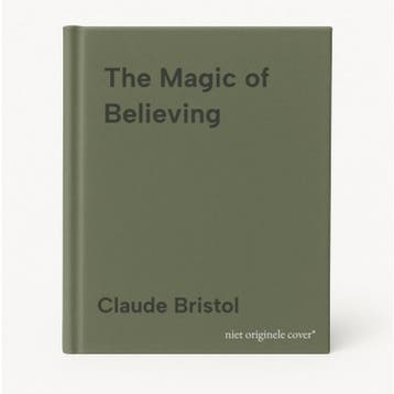 The Magic of Believing 9780486832548 Claude Bristol, Verzenden, Claude Bristol