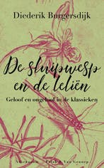 De sluipwesp en de leliën 9789025308599 Diederik Burgersdijk, Verzenden, Gelezen, Diederik Burgersdijk