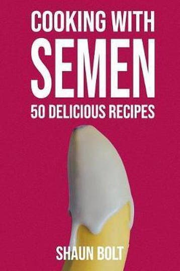 Cooking with Semen 50 Delicious Recipes 9781091069381, Verzenden, Novelty-Notebooks Com