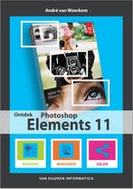 Ontdek Photoshop Elements II / Ontdek! 9789059405844, Verzenden, Gelezen, André van Woerkom