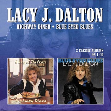 Lacy J. Dalton - Highway Diner / Blue Eyed Blues, Verzenden