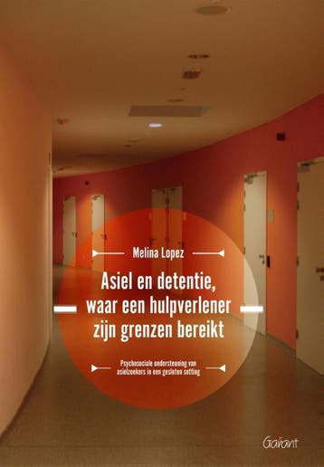 Asiel en detentie, waar een hulpverlener zijn grenzen, Verzenden, Zo goed als nieuw, Melina Lopez