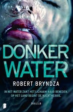 Donker water / Erika Foster / 3 9789022588598 Robert Bryndza, Boeken, Thrillers, Verzenden, Zo goed als nieuw, Robert Bryndza