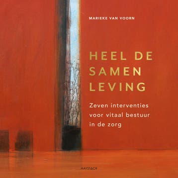 Heel de samenleving 9789461265807 Marieke van Voorn, Verzenden, Zo goed als nieuw, Marieke van Voorn