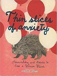 Thin Slices of Anxiety 9781452145792 Catherine Lepage, Verzenden, Catherine Lepage