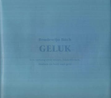Geluk 9789090146881 B. Buch, Verzenden, Zo goed als nieuw, B. Buch
