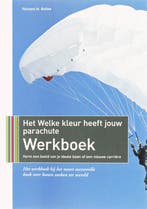 Het welke kleur heeft jouw parachute werkboek 9789057122392, Verzenden, Zo goed als nieuw, Richard N. Bolles
