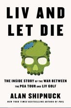 LIV and Let Die 9781398530461 Alan Shipnuck, Verzenden, Zo goed als nieuw, Alan Shipnuck