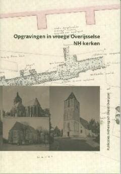 Opgravingen in vroege Overijsselse nh kerken / Publicaties, Boeken, Geschiedenis | Wereld, Zo goed als nieuw, Verzenden