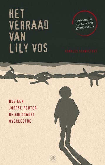 VERRAAD VAN LILY VOS 9789077740613 Charles Schwietert, Verzenden, Gelezen, Charles Schwietert