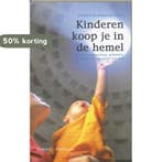 Kinderen koop je in de hemel 9789086870400, Boeken, Verzenden, Gelezen, L. Noordegraaf-Eelens