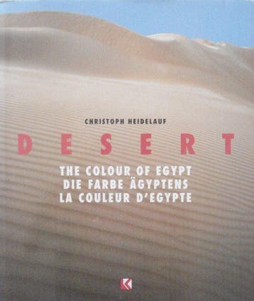 Desert : the colour of Egypt 9783895080432, Verzenden, Zo goed als nieuw, Christoph Heidelauf
