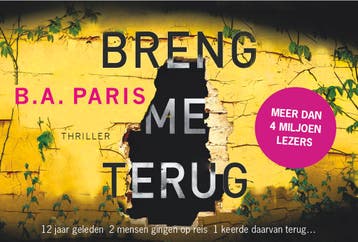 Breng me terug / Dwarsligger / 542 9789049806507 B.A. Paris, Boeken, Verzenden, Zo goed als nieuw, B.A. Paris