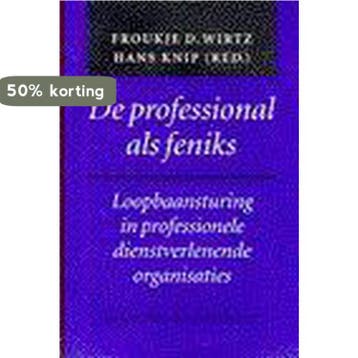 De professional als feniks 9789055940431 Froukje D. Wirt, Boeken, Verzenden, Gelezen, Froukje D. Wirt