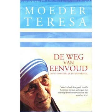 WEG VAN DE EENVOUD 9789024524136 Moeder Teresa, Boeken, Verzenden, Gelezen, Moeder Teresa