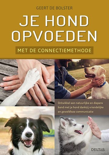 Je hond opvoeden met de connectiemethode 9789044750737, Boeken, Verzenden, Zo goed als nieuw, Geert De Bolster