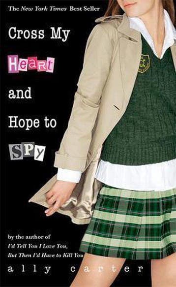 Cross My Heart and Hope to Spy 9781423100065 Ally Carter, Verzenden, Zo goed als nieuw, Ally Carter