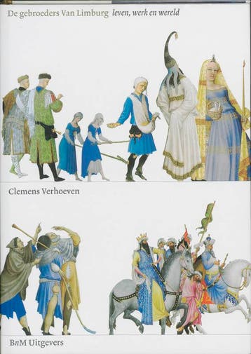 De Gebroeders van Limburg 9789077907122 C.S.M. Verhoeven, Verzenden, Zo goed als nieuw, C.S.M. Verhoeven