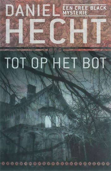 Tot op het bot 9789024558308 Daniel Hecht, Verzenden, Daniel Hecht