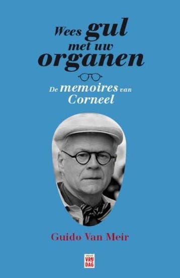 Wees gul met uw organen 9789460010767 Guido van Meir, Boeken, Verzenden, Zo goed als nieuw, Guido van Meir