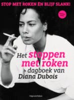 Stop met roken én blijf slank! 9789075812008, Verzenden, Gelezen, Diana Bernadette Dubois