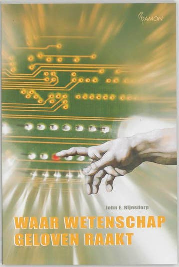 Waar wetenschap geloven raakt 9789055736300 J.E. Rijnsdorp, Boeken, Verzenden, Gelezen, J.E. Rijnsdorp