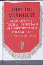 Essay over het toegewijde bestaan als supporter van, Verzenden, Zo goed als nieuw, Dimitri Verhulst