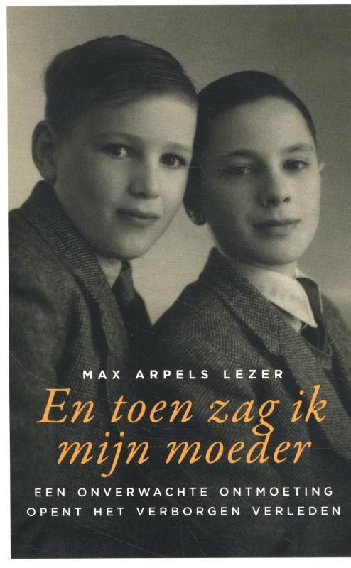 En toen zag ik mijn moeder 9789064461477 Max Arpels Lezer, Boeken, Geschiedenis | Wereld, Gelezen, Verzenden