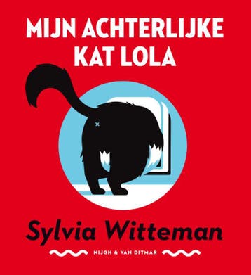 Mijn achterlijke kat Lola 9789038801667 Sylvia Witteman, Verzenden, Gelezen, Sylvia Witteman