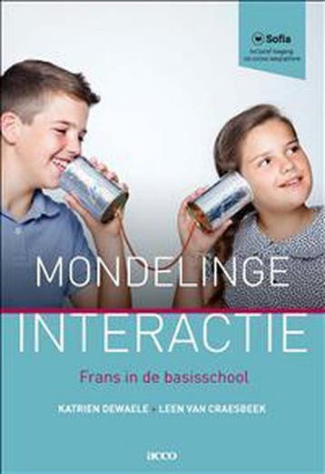 Mondelinge interactie Frans in de basisschool 9789462927414, Boeken, Verzenden, Gelezen, Katrien Dewaele