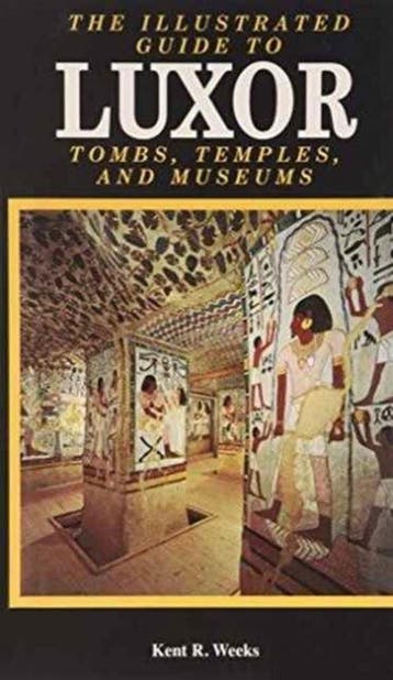 The Illustrated Guide to Luxor 9789774248009 Kent R Weeks, Verzenden, Gelezen, Kent R Weeks