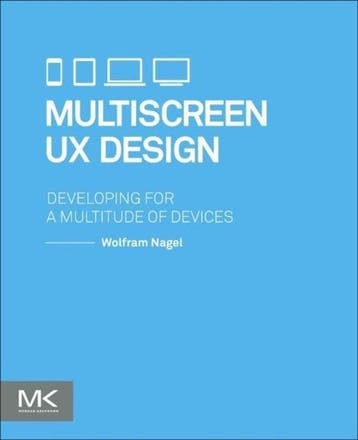 Multiscreen UX Design 9780128027295 Wolfram Nagel, Verzenden, Wolfram Nagel