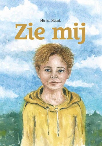 Zie mij 9789464370010 Mirjan Hijink, Verzenden, Mirjan Hijink