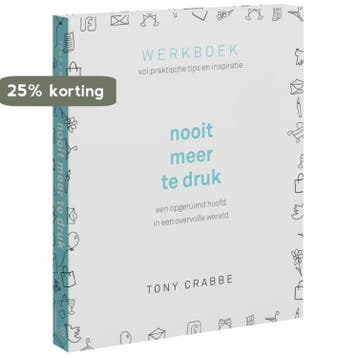 Nooit meer te druk 9789024576616 Tony Crabbe, Verzenden, Zo goed als nieuw, Tony Crabbe