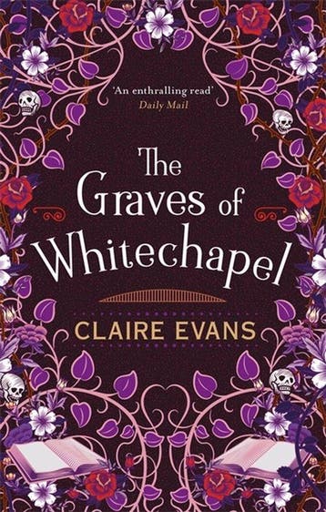 The Graves of Whitechapel A darkly atmospheric historical, Verzenden, Claire Evans