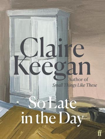 So late in the day 9780571382019 Claire Keegan, Verzenden, Zo goed als nieuw, Claire Keegan