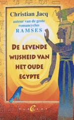 De levende wijsheid van het oude Egypte 9789056890698, Boeken, Verzenden, Gelezen, C. Jacq